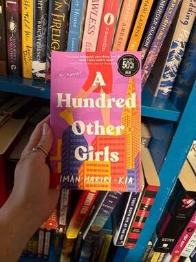 A Hundred Other Girls: A Novel by Iman Hariri-Kia